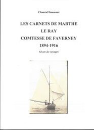 Les carnets de Marthe Le Ray, comtesse de Faverney, 1894-1916